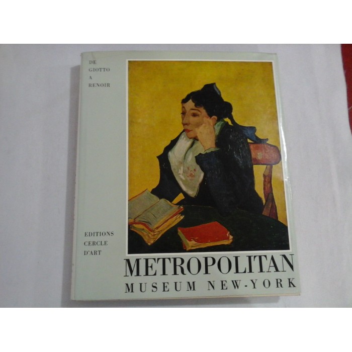 METROPOLITAN MUSEUM NEW YORK - DE GIOTTO A RENOIR - JAMES J. RORIMER - ALBUM